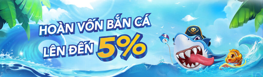 tin88 hoàn vốn bắn cá